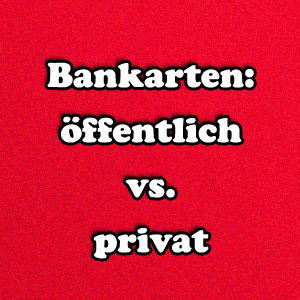 Arten von Banken – privat & öffentlich