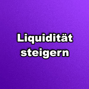 Liquidität steigern