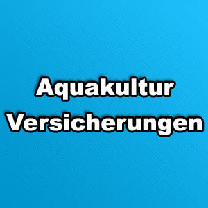 Aquakultur Versicherung